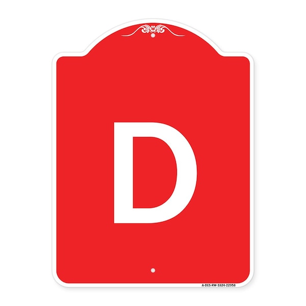 Designer Series Sign-Sign W/ Letter D, Red & White Aluminum Sign, 18" x 24", RW-1824-22958
